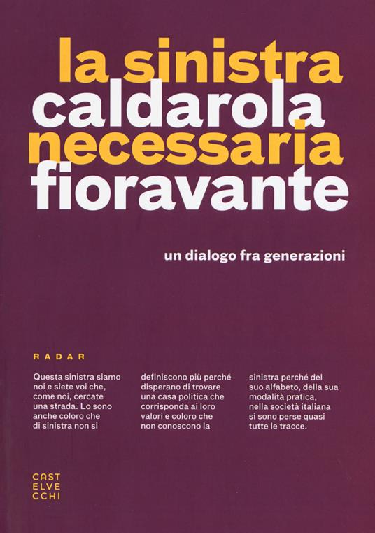 La sinistra necessaria. Un dialogo fra generazioni - Peppino Caldarola,Rosa Fioravante - copertina