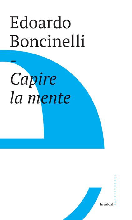 Capire la mente - Edoardo Boncinelli - copertina