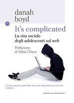 It's complicated. La vita sociale degli adolescenti sul web