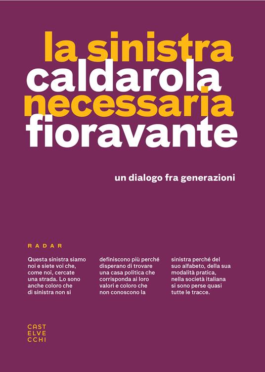 La sinistra necessaria. Un dialogo fra generazioni - Peppino Caldarola,Rosa Fioravante - ebook