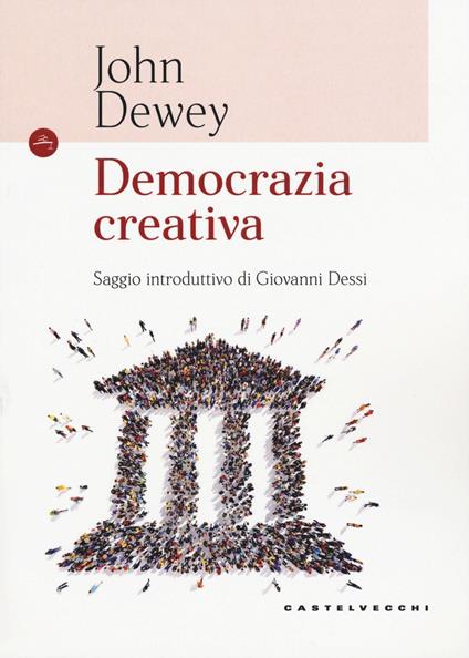Democrazia creativa - John Dewey - copertina