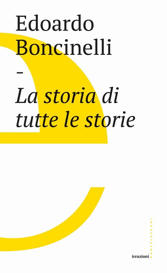 La storia di tutte le storie - Edoardo Boncinelli - ebook