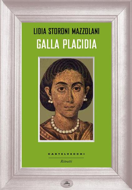 Galla Placidia - Lidia Storoni Mazzolani - copertina