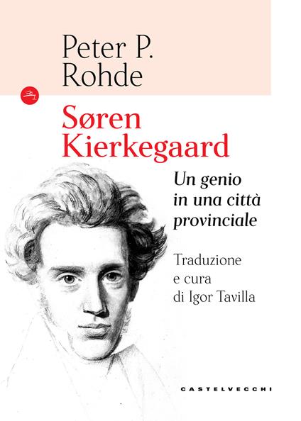 Soren Kierkegaard. Un genio in una città provinciale - Peter P. Rohde - copertina
