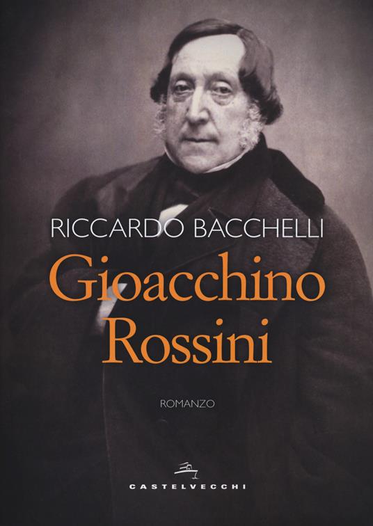 Gioacchino Rossini - Riccardo Bacchelli - copertina