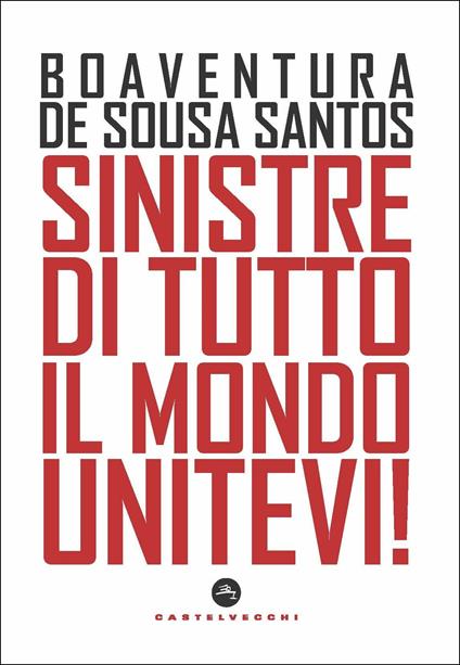 Sinistre di tutto il mondo unitevi! - Boaventura de Sousa Santos - copertina