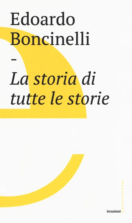La storia di tutte le storie - Edoardo Boncinelli - copertina