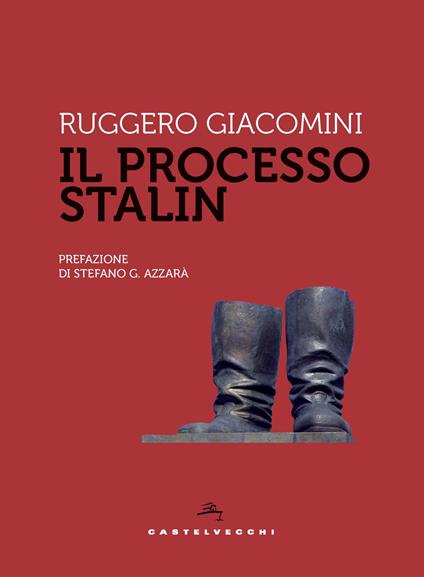 Il processo Stalin - Ruggero Giacomini - copertina
