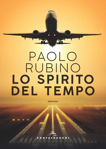 Lo spirito del tempo - Paolo Rubino - copertina