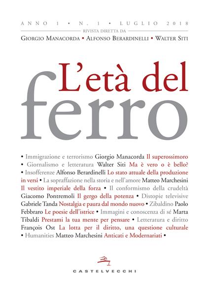 L' età del ferro (2018). Vol. 1 - AA.VV.,Alfonso Berardinelli,Giorgio Manacorda,Walter Siti - ebook