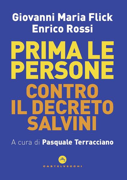 Prima le persone. Contro il decreto Salvini - Giovanni Maria Flick,Enrico Rossi - copertina