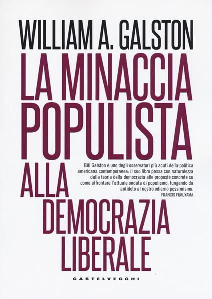 La minaccia populista alla democrazia liberale - William A. Galston - copertina