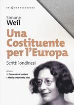 Una costituente per l'Europa. Scritti londinesi