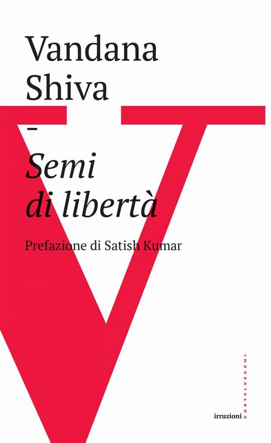 Semi di libertà - Vandana Shiva,Cristina Guarnieri - ebook