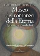 Museo del romanzo della Eterna (primo romanzo bello) Macedonio