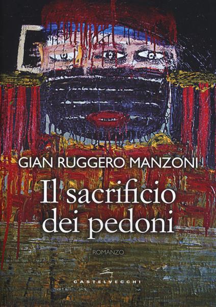 Il sacrificio dei pedoni - Gian Ruggero Manzoni - copertina