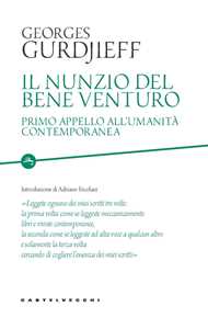 Il nunzio del bene venturo. Primo appello all'umanità contemporanea