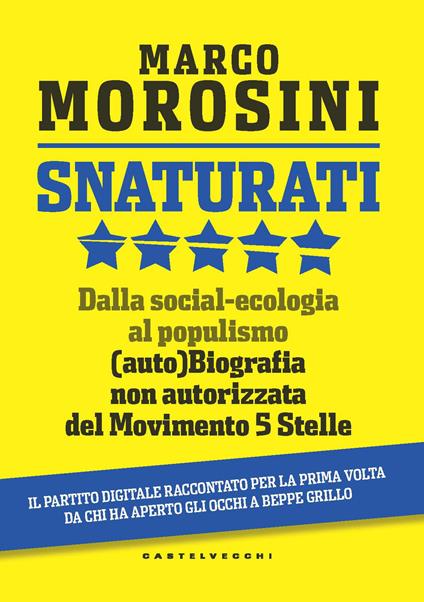 Snaturati. Dalla social-ecologia al populismo - Marco Morosini - copertina