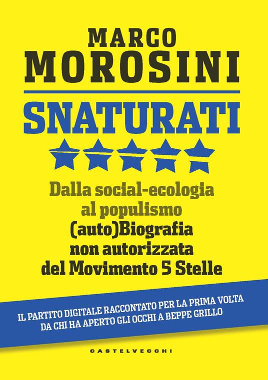 Snaturati. Dalla social-ecologia al populismo - Marco Morosini - copertina