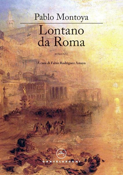 Lontano da Roma - Pablo Montoya - copertina
