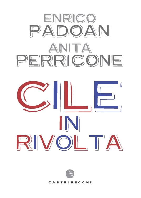 Cile in rivolta - Enrico Padoan,Anita Perricone - copertina