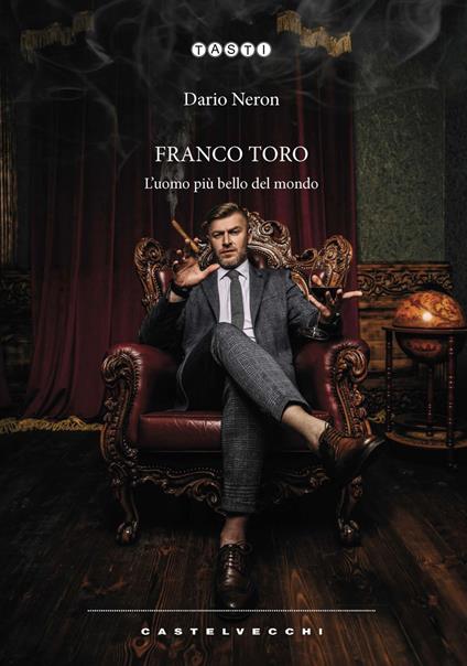 Franco Toro. L’uomo più bello del mondo - Dario Neron - copertina