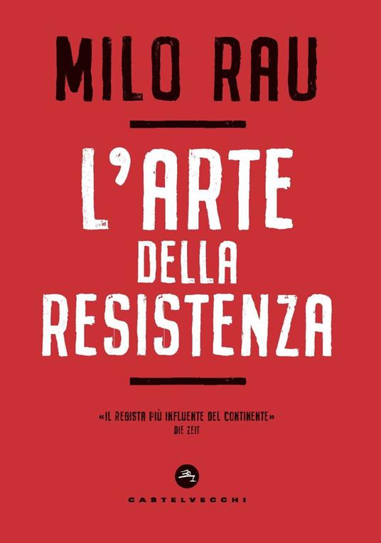 L'arte della resistenza - Milo Rau - copertina