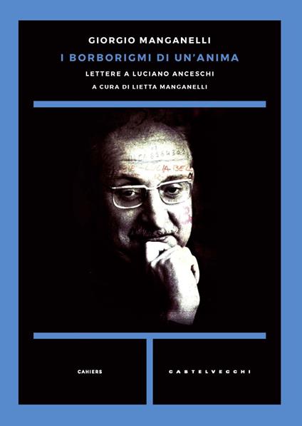 I borborigmi di un'anima. Lettere a Luciano Anceschi - Giorgio Manganelli - copertina