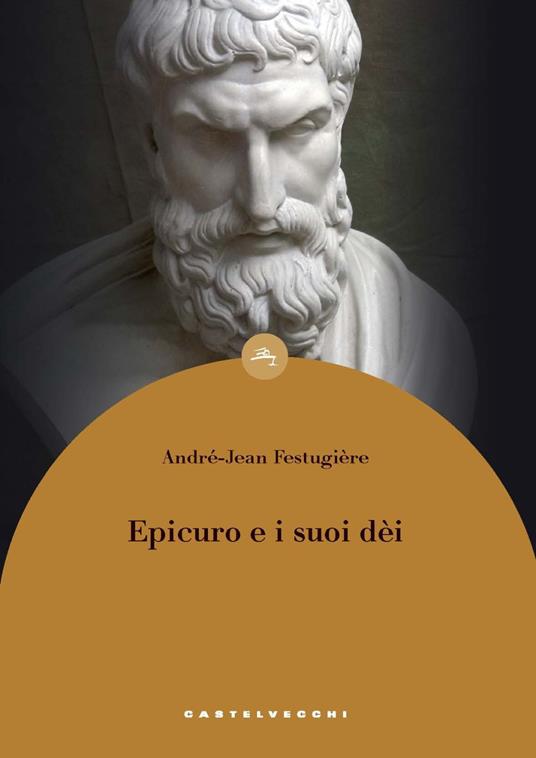 Epicuro e i suoi dei - André-Jean Festugière - copertina