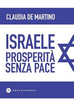 Israele. Prosperità senza pace