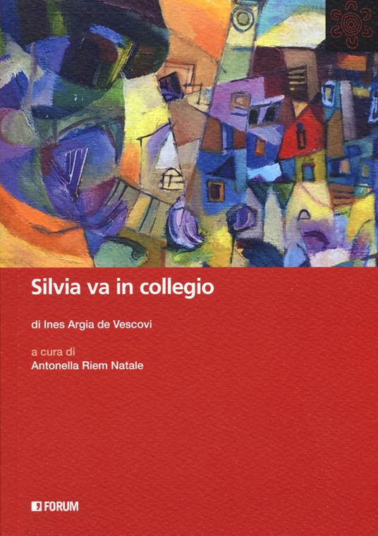 Silvia va in collegio - Ines Argia De Vescovi - copertina
