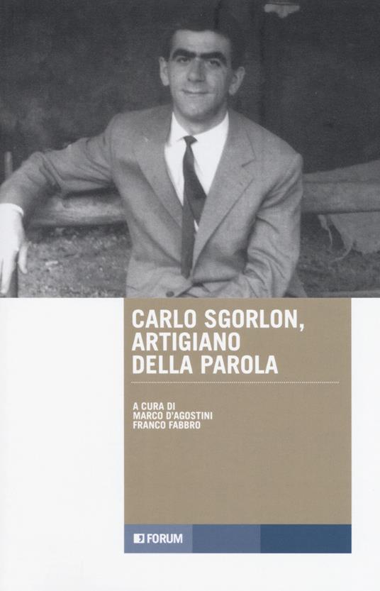 Carlo Sgorlon artigiano della parola - copertina