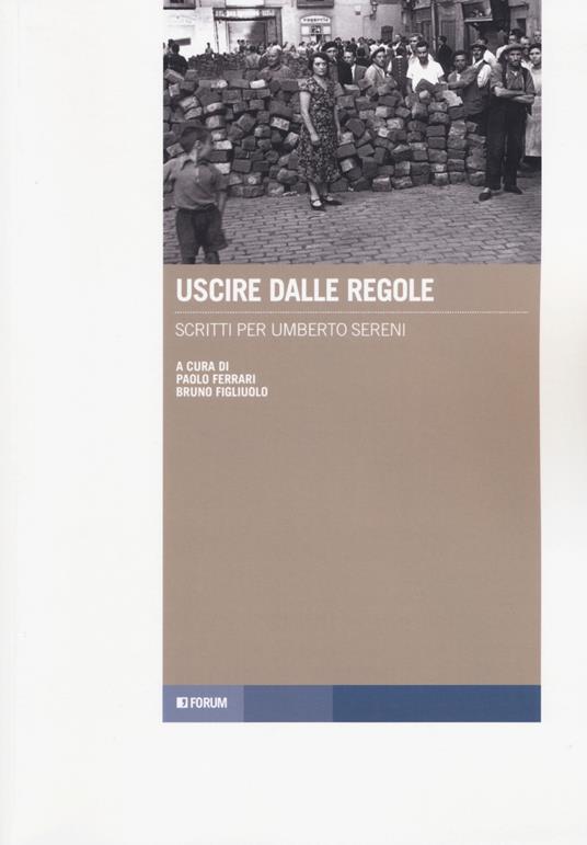 Uscire dalle regole. Scritti per Umberto Sereni - copertina