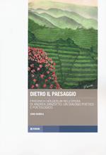 Dietro il paesaggio. Friedrich Hölderlin nell'opera di Andrea Zanzotto: un dialogo poetico e poetologico