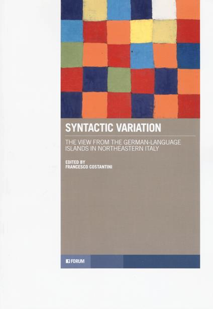 Syntactic variation. The view from the German-language islands in Northeastern Italy - Francesco Costantini - copertina