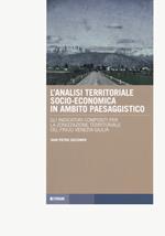 L'analisi territoriale socio-economica in ambito paesaggistico. Gli indicatrori compositi per la zonizzazione territoriale del Friuli Venezia Giulia