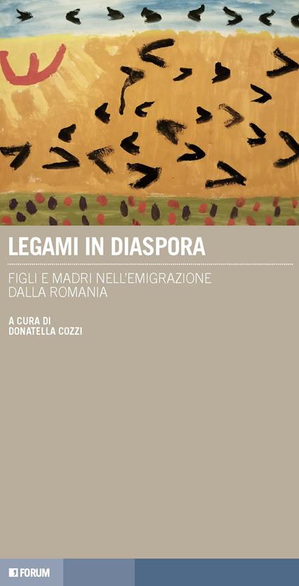 Legami in diaspora. Figli e madri nell'emigrazione dalla Romania - copertina