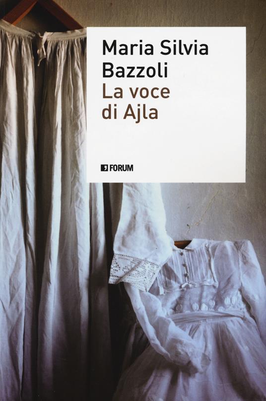 La voce di Ajla - Maria Silvia Bazzoli - copertina