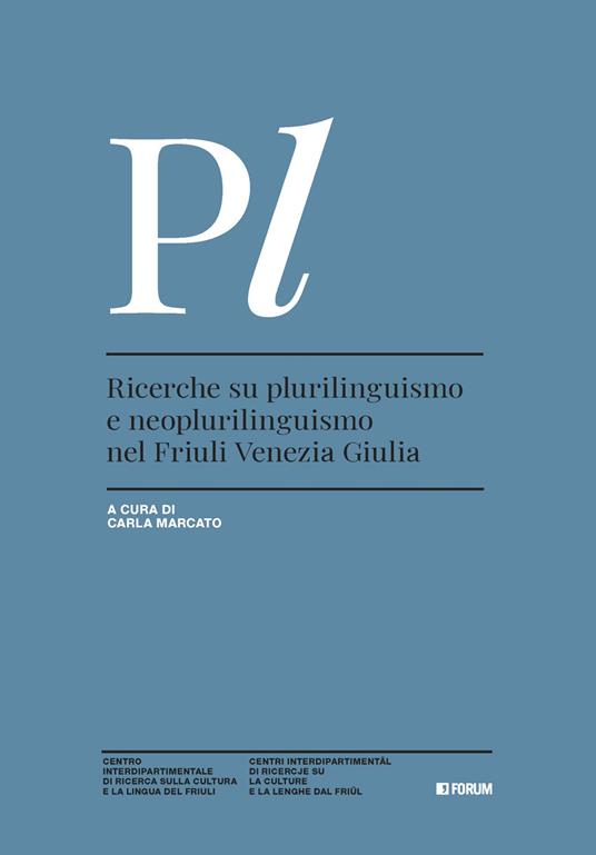 Ricerche su plurilinguismo e neoplurilinguismo nel Friuli Venezia Giulia - copertina