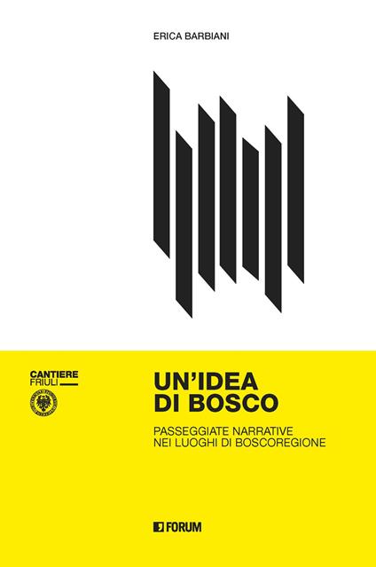 Un' idea di bosco. Passeggiate narrative nei luoghi di Boscoregione - copertina