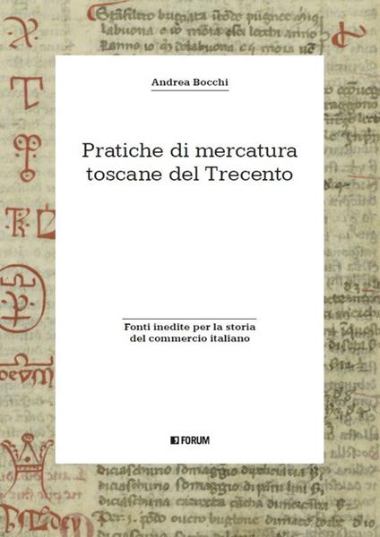 Pratiche di mercatura toscane del Trecento - Andrea Bocchi - copertina