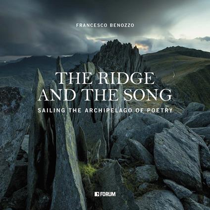 The ridge and the song. Sailing the archipelago of poetry - Francesco Benozzo - copertina