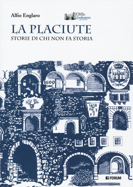 La placiute. Storie di chi non fa storia - Alfio Englaro - copertina