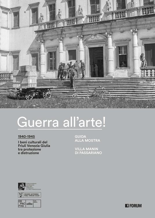 Guerra all'arte! Guida alla mostra. Villa Manin di Passariano - copertina