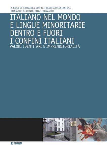 Italiano nel mondo e lingue minoritarie dentro e fuori i confini italiani. Valori identitari e imprenditorialità - copertina