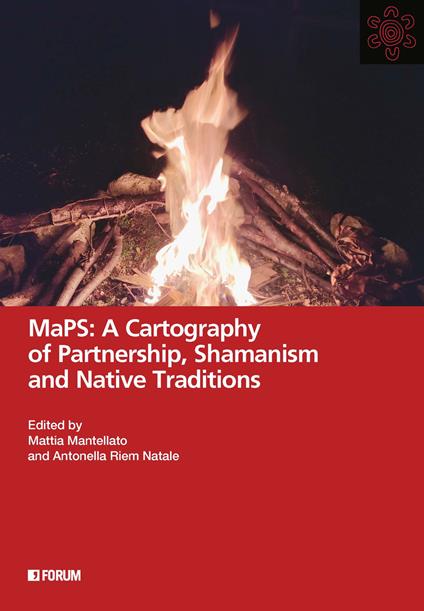 MaPS: a cartography of partnership, shamanism and native traditions. Ediz. a colori - copertina