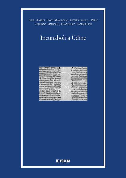 Incunaboli a Udine - Neil Harris,E. Mantoani - copertina