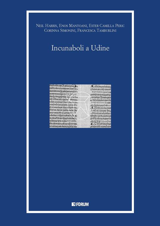 Incunaboli a Udine - Neil Harris,E. Mantoani - copertina