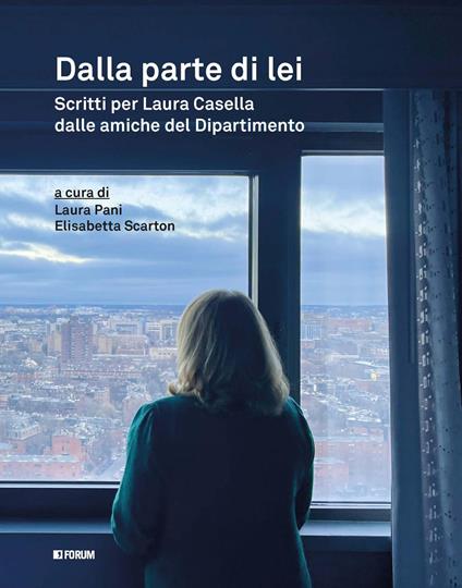 Dalla parte di lei. Scritti per Laura Casella dalle amiche del dipartimento - copertina
