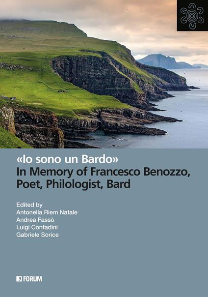 «Io sono un Bardo». In memory of Francesco Benozzo, poet, philologist, bard - copertina